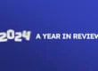 A look back at 2024